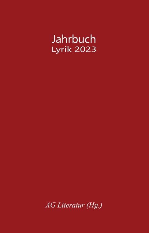 Anthologie Jahrbuch Lyrik 2023 Anthologie Jahrbuch Lyrik 2023
