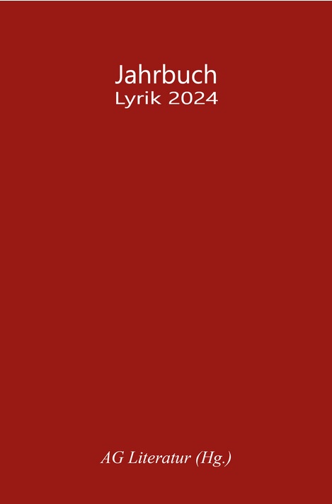Anthologie Jahrbuch Lyrik 2024 Anthologie Jahrbuch Lyrik 2024